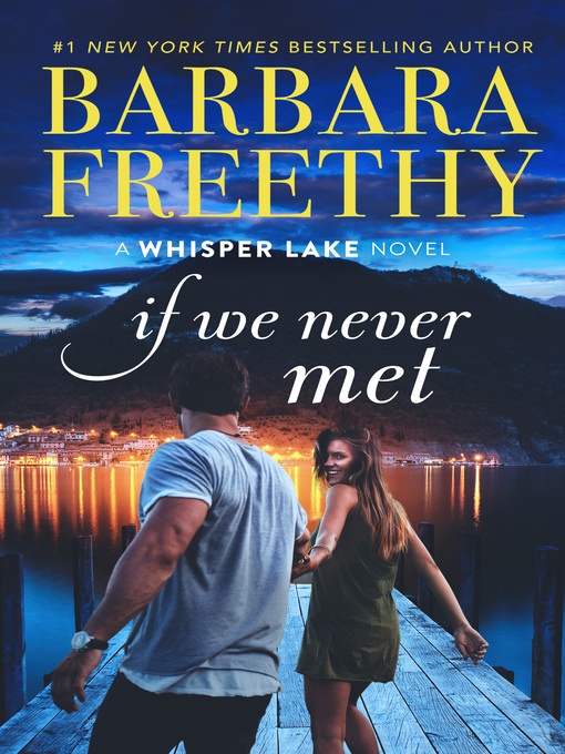 Title details for If We Never Met by Barbara Freethy - Available